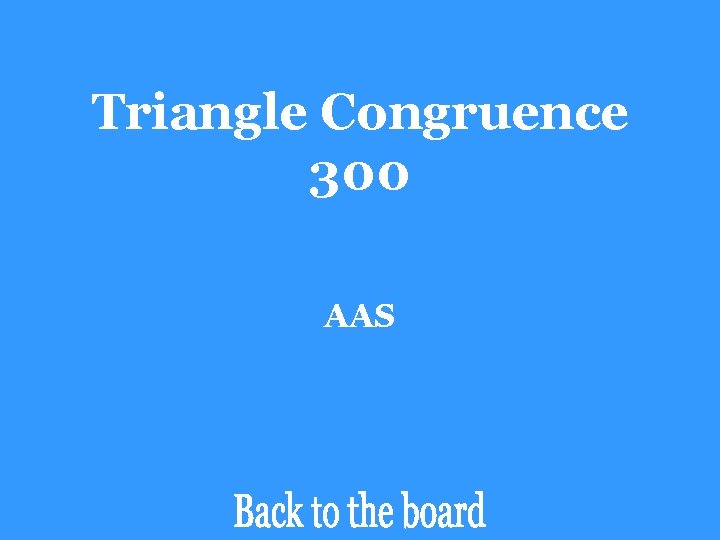 Triangle Congruence 300 AAS 