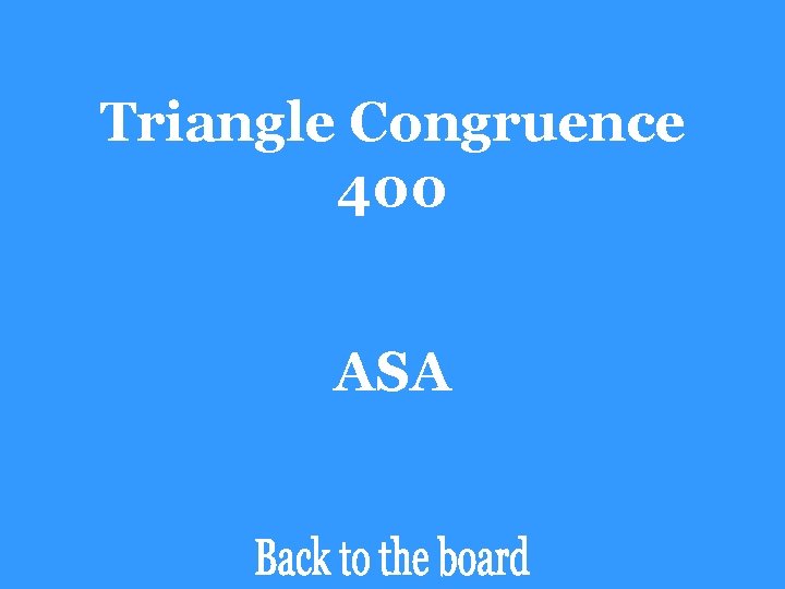 Triangle Congruence 400 ASA 
