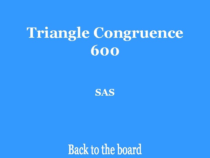 Triangle Congruence 600 SAS 