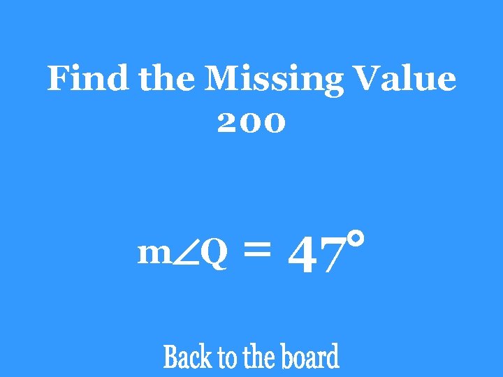 Find the Missing Value 200 m Q = 47 