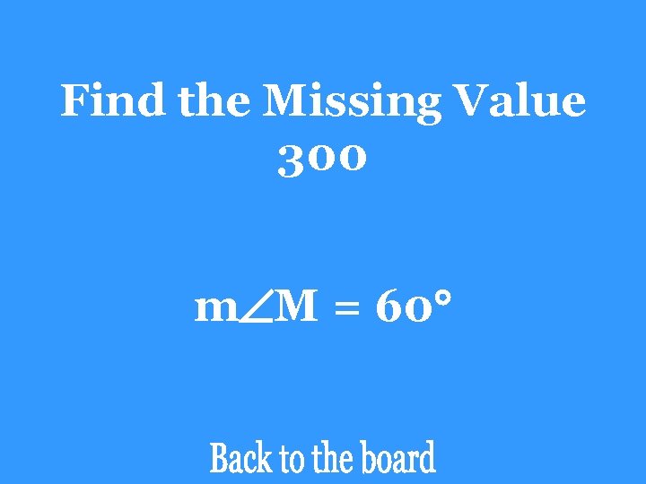 Find the Missing Value 300 m M = 60 