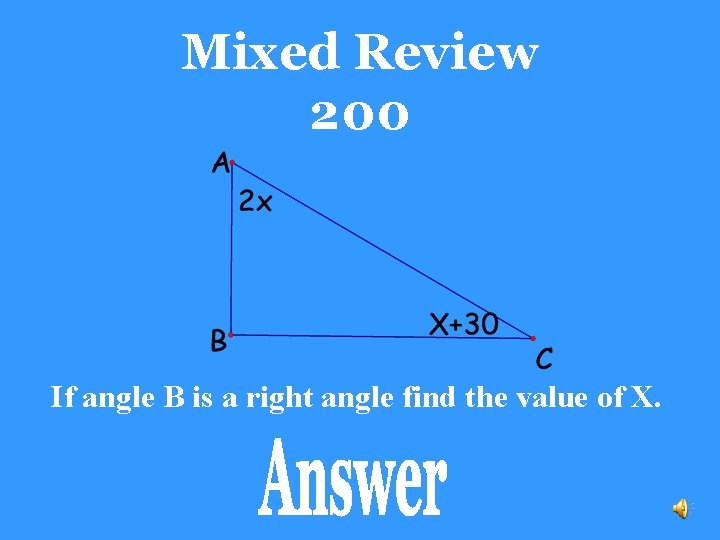 Mixed Review 200 If angle B is a right angle find the value of