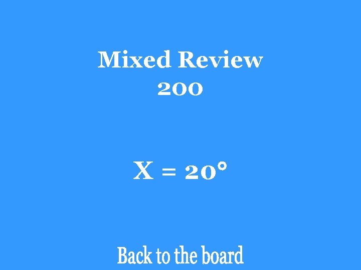 Mixed Review 200 X = 20 