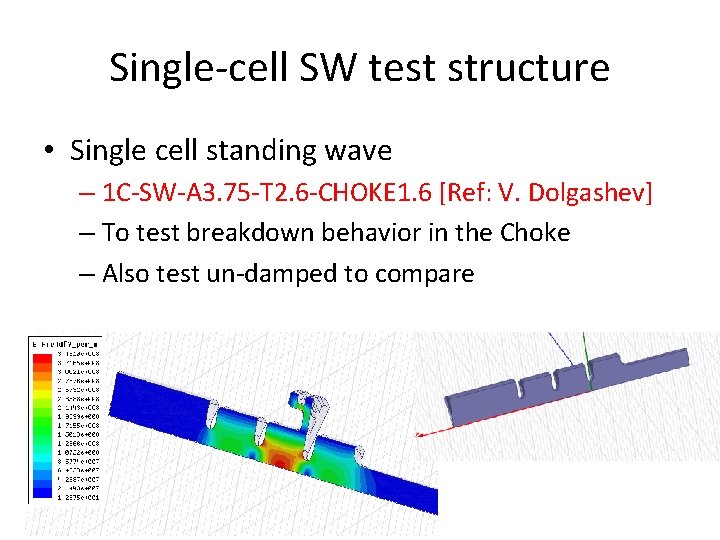 Single-cell SW test structure • Single cell standing wave – 1 C-SW-A 3. 75