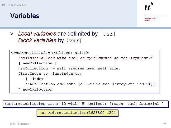 P 2 — A bit of Smalltalk Variables > Local variables are delimited by