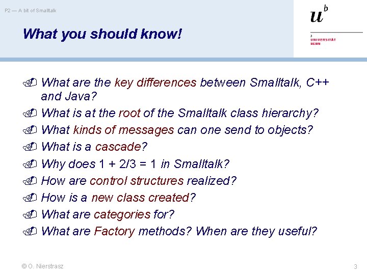 P 2 — A bit of Smalltalk What you should know! What are the