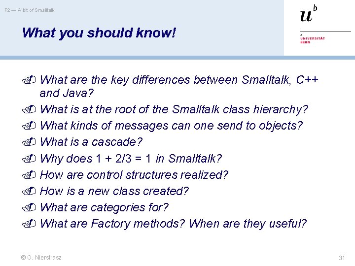 P 2 — A bit of Smalltalk What you should know! What are the