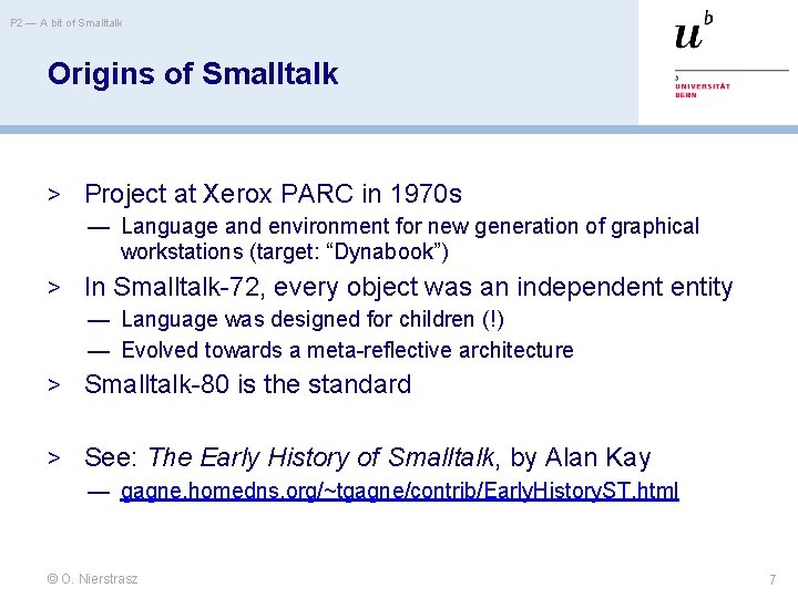 P 2 — A bit of Smalltalk Origins of Smalltalk > Project at Xerox