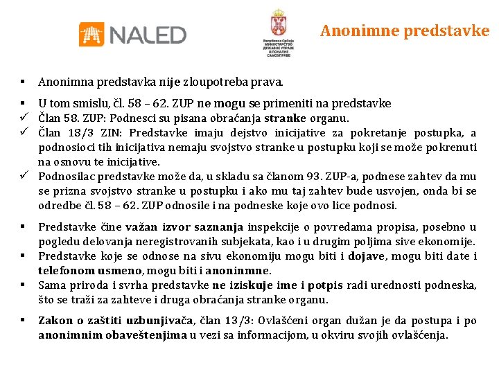 Anonimne predstavke § Anonimna predstavka nije zloupotreba prava. § U tom smislu, čl. 58