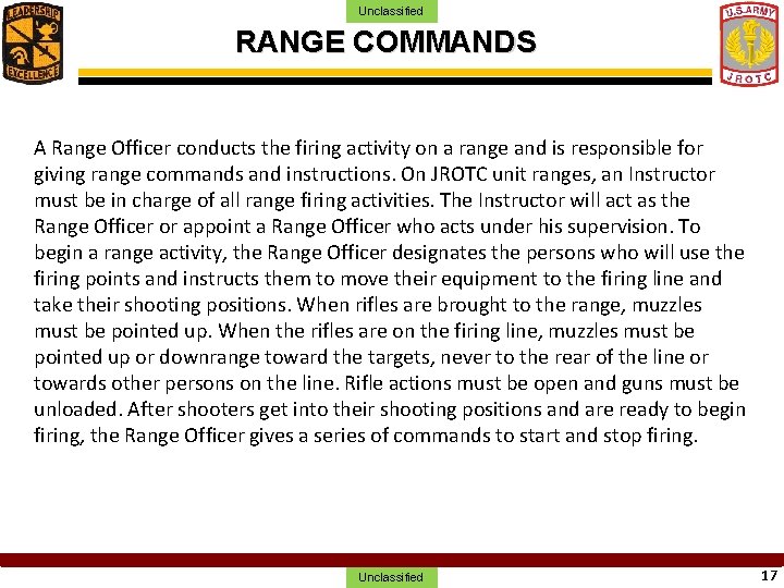 Unclassified RANGE COMMANDS A Range Officer conducts the firing activity on a range and