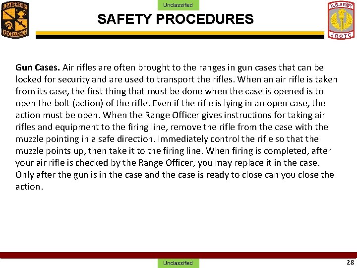 Unclassified SAFETY PROCEDURES Gun Cases. Air rifles are often brought to the ranges in