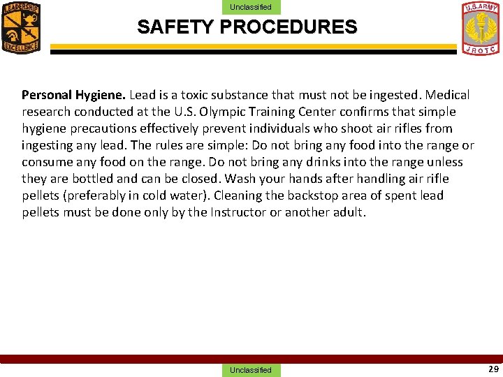 Unclassified SAFETY PROCEDURES Personal Hygiene. Lead is a toxic substance that must not be