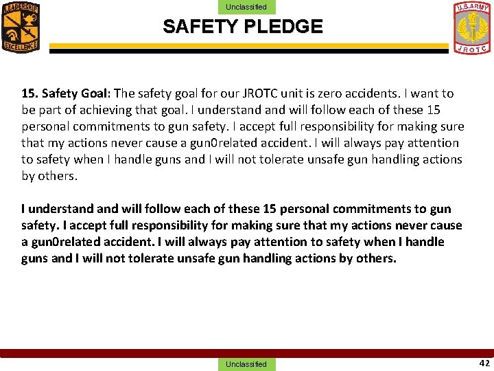 Unclassified SAFETY PLEDGE 15. Safety Goal: The safety goal for our JROTC unit is