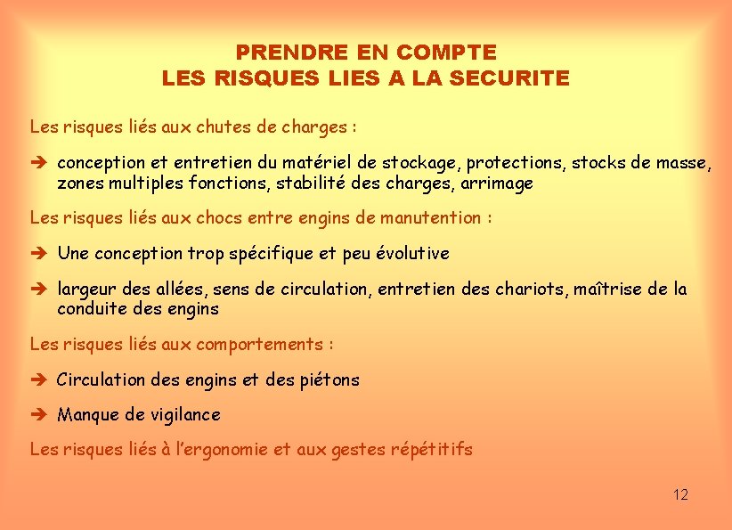 PRENDRE EN COMPTE LES RISQUES LIES A LA SECURITE Les risques liés aux chutes