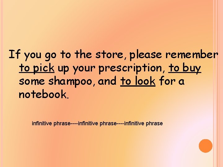 If you go to the store, please remember to pick up your prescription, to