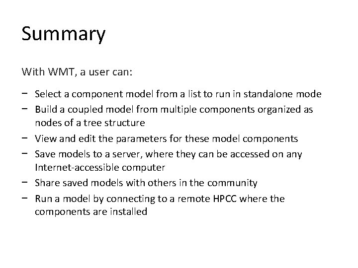 Summary With WMT, a user can: − Select a component model from a list