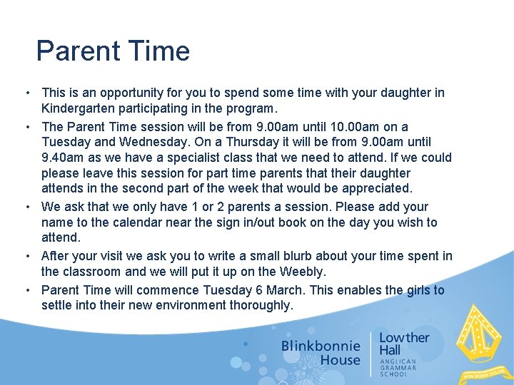 Parent Time • This is an opportunity for you to spend some time with