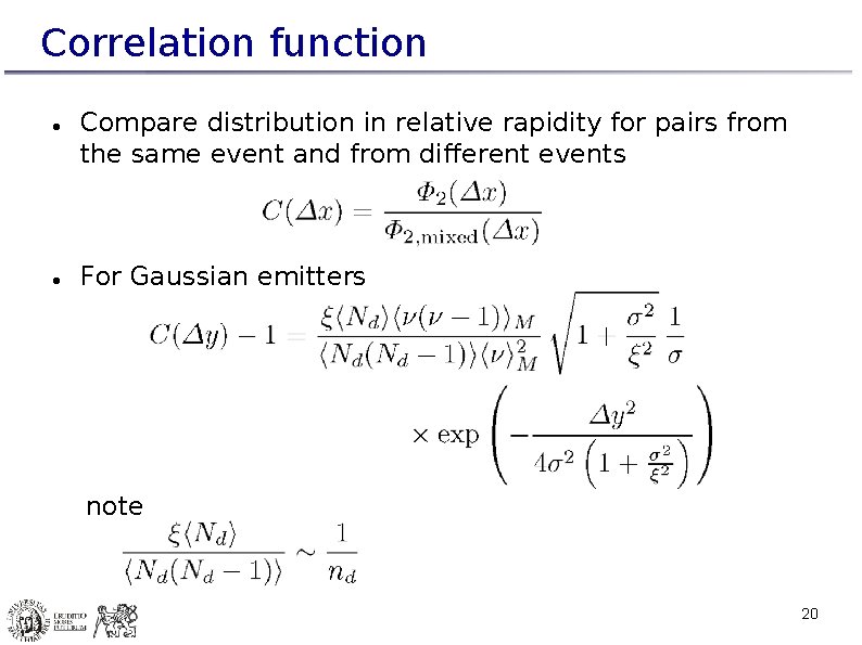 Correlation function Compare distribution in relative rapidity for pairs from the same event and