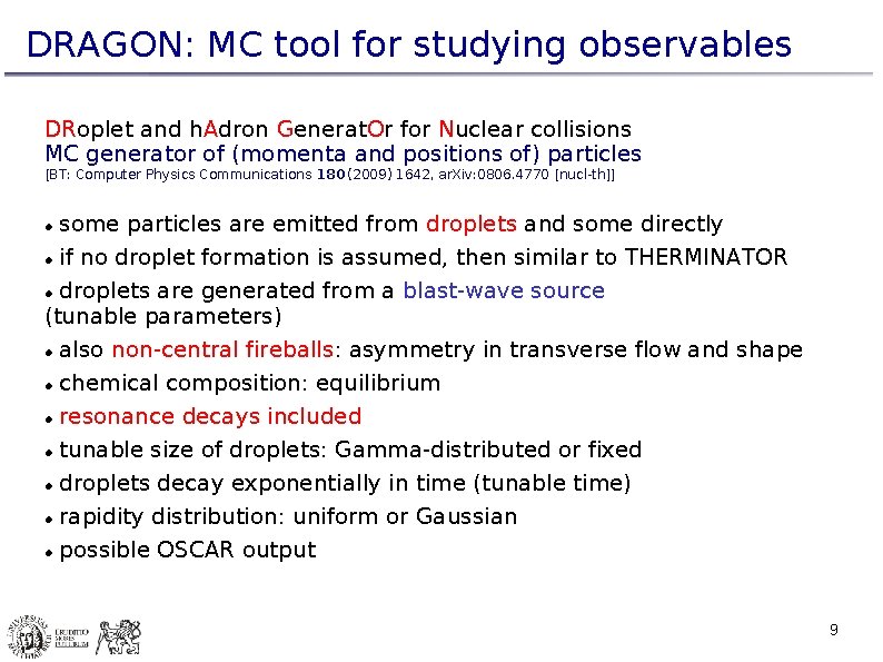 DRAGON: MC tool for studying observables DRoplet and h. Adron Generat. Or for Nuclear