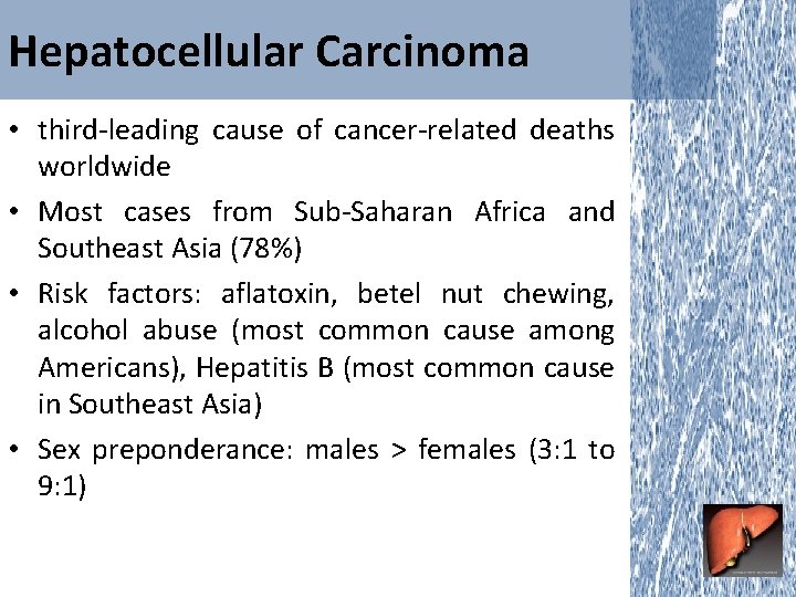 Hepatocellular Carcinoma • third-leading cause of cancer-related deaths worldwide • Most cases from Sub-Saharan