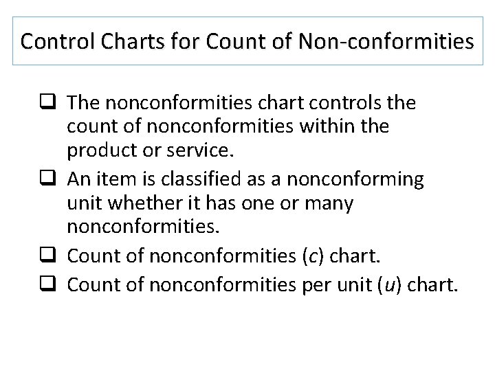 Control Charts for Count of Non-conformities q The nonconformities chart controls the count of Control Charts for Count of Non-conformities q The nonconformities chart controls the count of