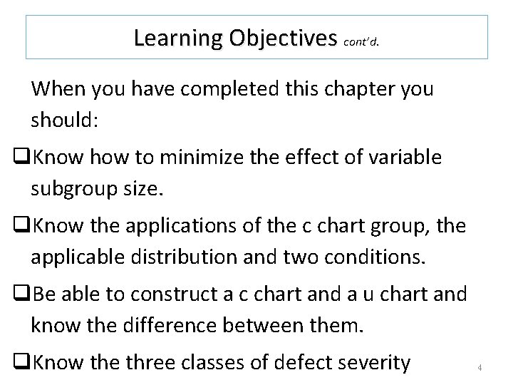 Learning Objectives cont’d. When you have completed this chapter you should: q. Know how Learning Objectives cont’d. When you have completed this chapter you should: q. Know how