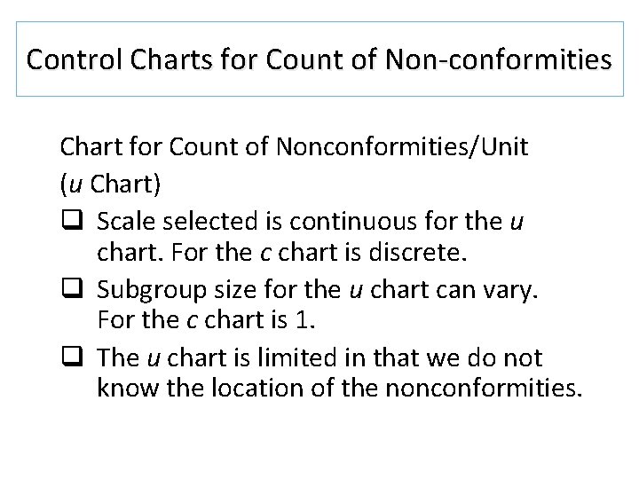 Control Charts for Count of Non-conformities Chart for Count of Nonconformities/Unit (u Chart) q Control Charts for Count of Non-conformities Chart for Count of Nonconformities/Unit (u Chart) q