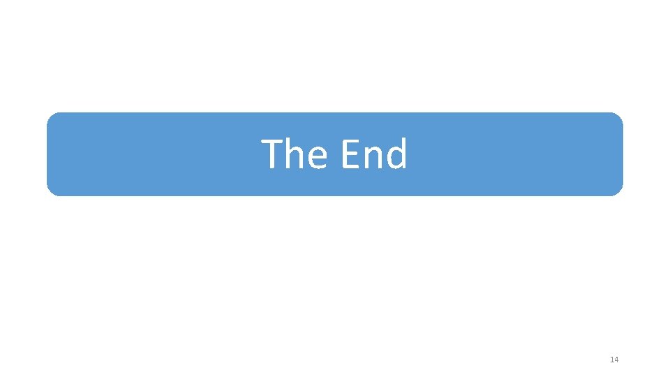 The End 14 