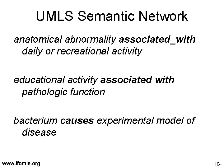 UMLS Semantic Network anatomical abnormality associated_with daily or recreational activity educational activity associated with