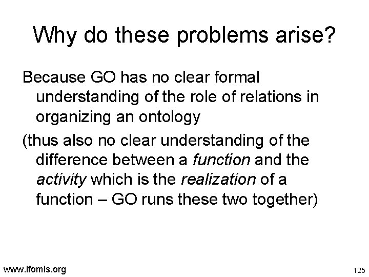 Why do these problems arise? Because GO has no clear formal understanding of the