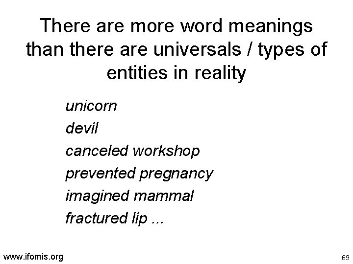 There are more word meanings than there are universals / types of entities in