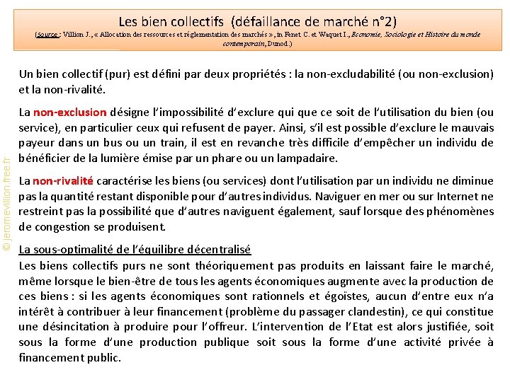 Les bien collectifs (défaillance de marché n° 2) (Source : Villion J. , «