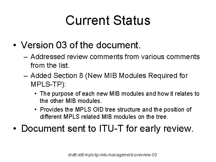 Current Status • Version 03 of the document. – Addressed review comments from various