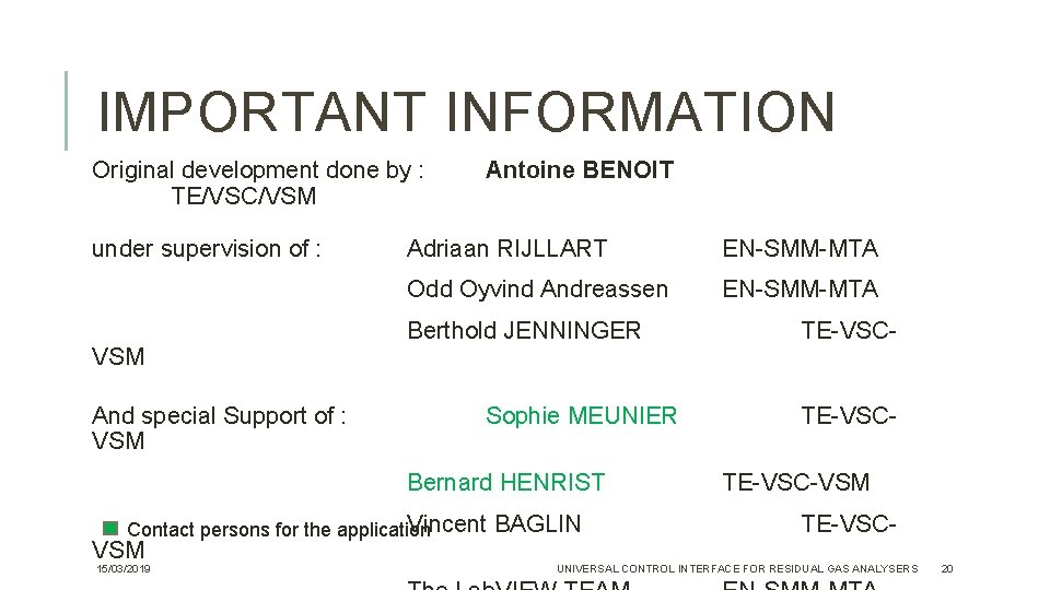 IMPORTANT INFORMATION Original development done by : TE/VSC/VSM under supervision of : VSM And IMPORTANT INFORMATION Original development done by : TE/VSC/VSM under supervision of : VSM And