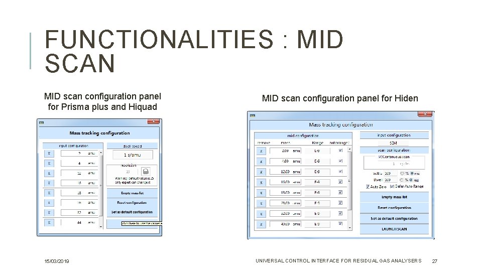 FUNCTIONALITIES : MID SCAN MID scan configuration panel for Prisma plus and Hiquad 15/03/2019 FUNCTIONALITIES : MID SCAN MID scan configuration panel for Prisma plus and Hiquad 15/03/2019