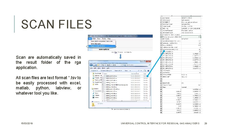 SCAN FILES Scan are automatically saved in the result folder of the rga application. SCAN FILES Scan are automatically saved in the result folder of the rga application.