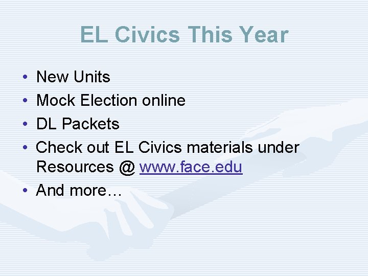 EL Civics This Year • • New Units Mock Election online DL Packets Check