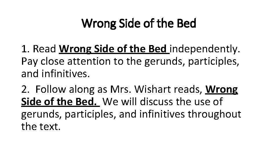 Wrong Side of the Bed 1. Read Wrong Side of the Bed independently. Pay