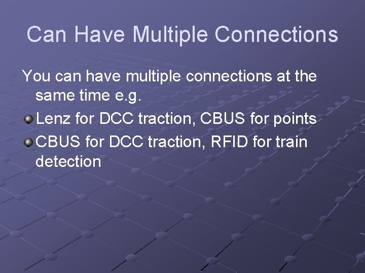 Can Have Multiple Connections You can have multiple connections at the same time e. Can Have Multiple Connections You can have multiple connections at the same time e.
