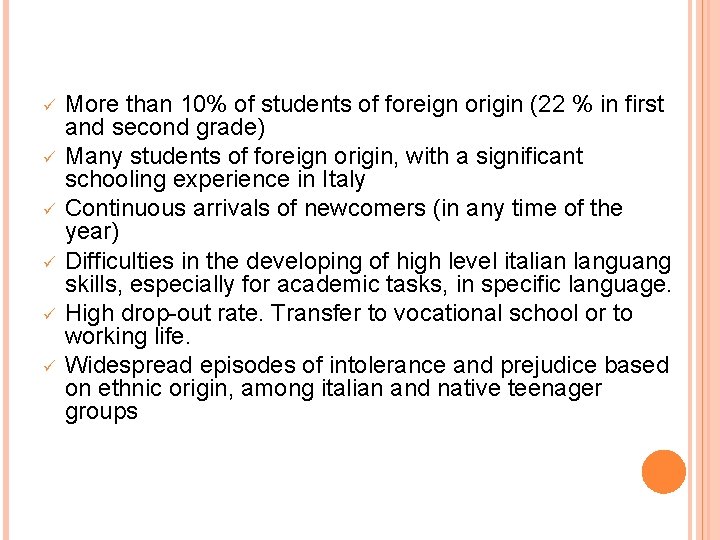 ü ü ü More than 10% of students of foreign origin (22 % in