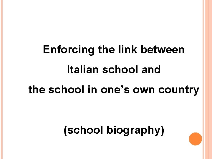 Enforcing the link between Italian school and the school in one’s own country (school