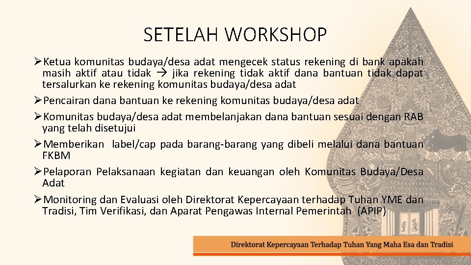 SETELAH WORKSHOP ØKetua komunitas budaya/desa adat mengecek status rekening di bank apakah masih aktif