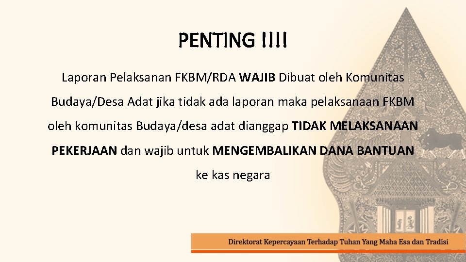 PENTING !!!! Laporan Pelaksanan FKBM/RDA WAJIB Dibuat oleh Komunitas Budaya/Desa Adat jika tidak ada