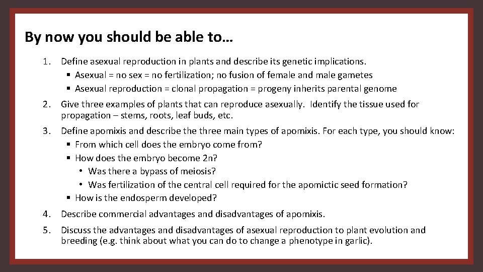 By now you should be able to… 1. Define asexual reproduction in plants and