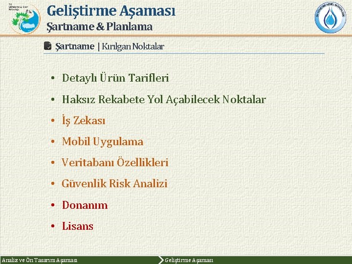 Geliştirme Aşaması Şartname & Planlama Şartname | Kırılgan Noktalar • Detaylı Ürün Tarifleri •