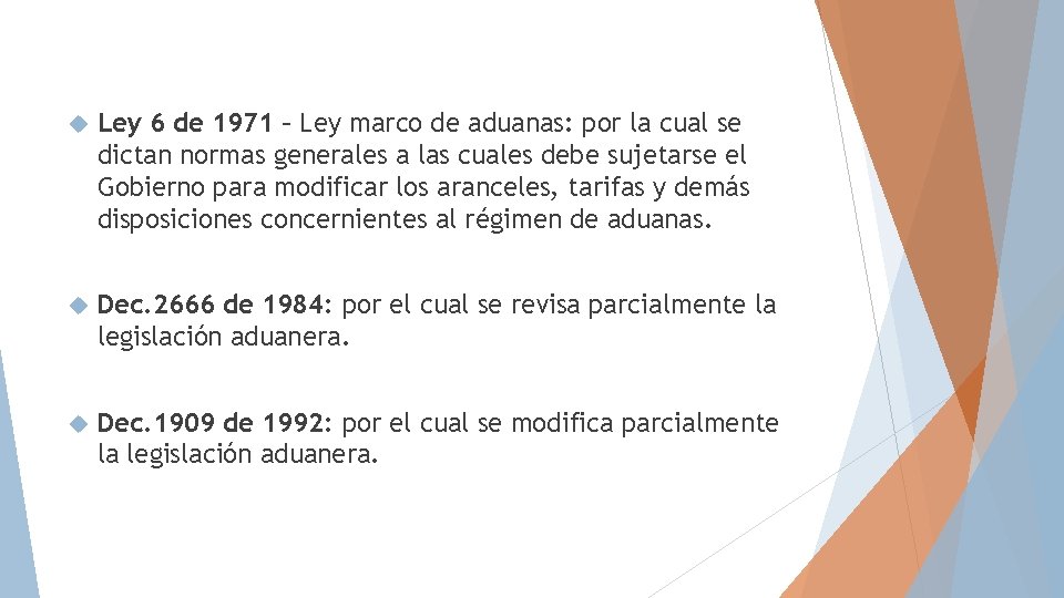  Ley 6 de 1971 – Ley marco de aduanas: por la cual se