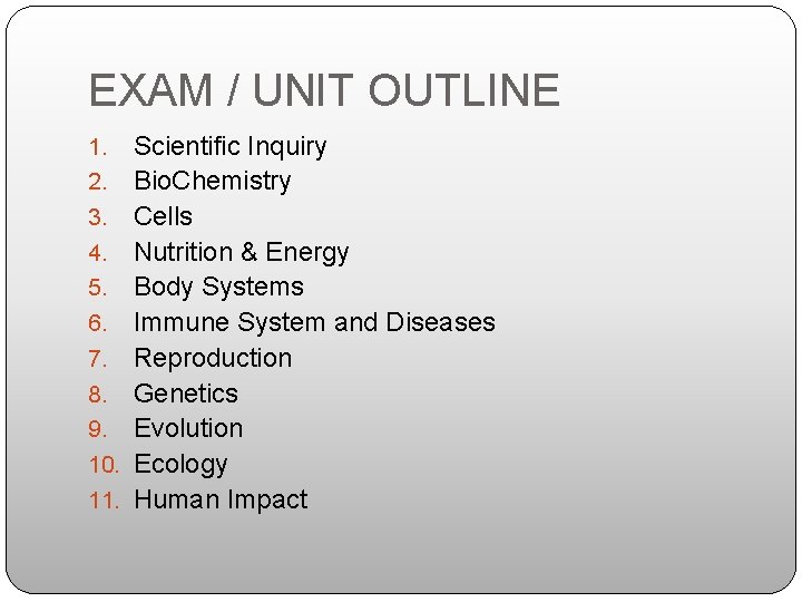 EXAM / UNIT OUTLINE 1. 2. 3. 4. 5. 6. 7. 8. 9. 10.