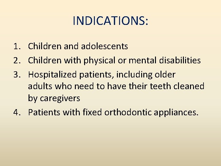 INDICATIONS: 1. Children and adolescents 2. Children with physical or mental disabilities 3. Hospitalized
