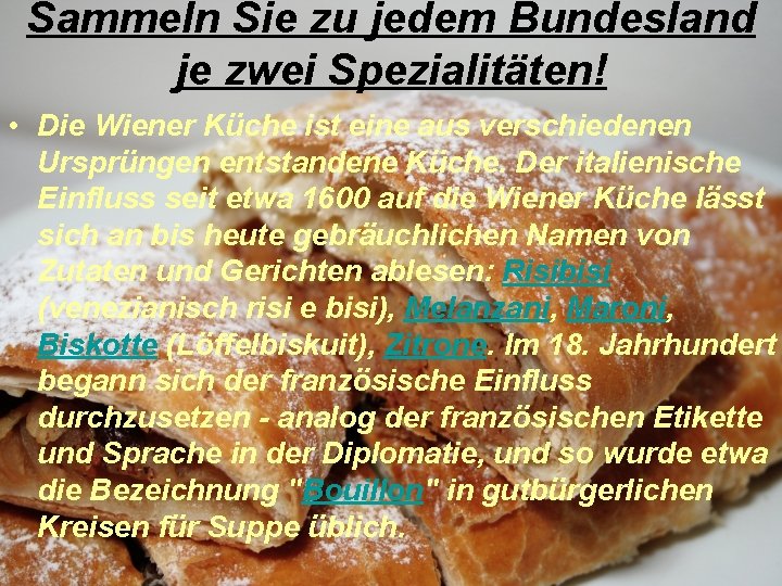 Sammeln Sie zu jedem Bundesland je zwei Spezialitäten! • Die Wiener Küche ist eine