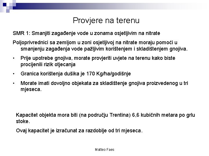 Provjere na terenu SMR 1: Smanjiti zagađenje vode u zonama osjetljivim na nitrate Poljoprivrednici